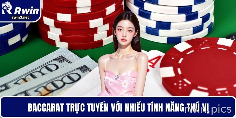 Game bài RWIN 3 Baccarat trực tuyến tại RWIN với nhiều bàn chơi