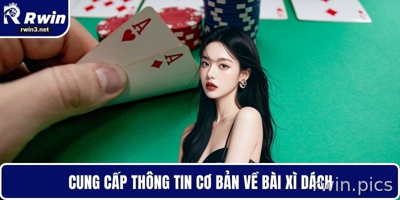 Tổng quan luật chơi bài xì dách online