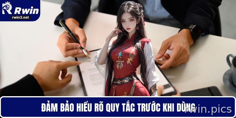 Đảm bảo hiểu rõ quy tắc trước khi dùng