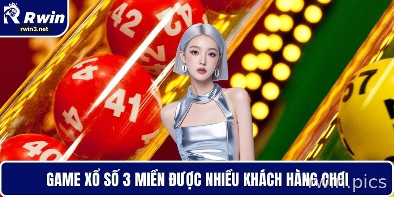 Xổ số RWIN 2 Game xổ số 3 miền được nhiều hội viên chơi