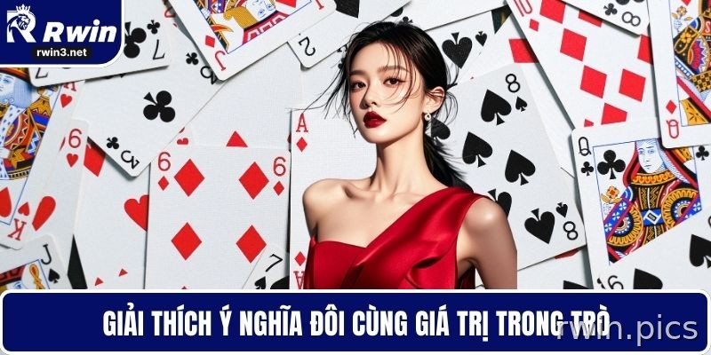 Bài tiến lên 4 Cách dùng đôi trong bài tiến lên