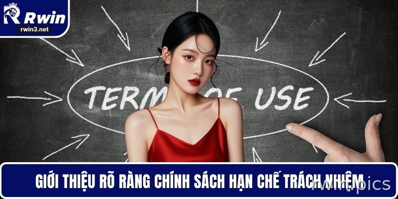 Giới thiệu rõ ràng chính sách hạn chế trách nhiệm