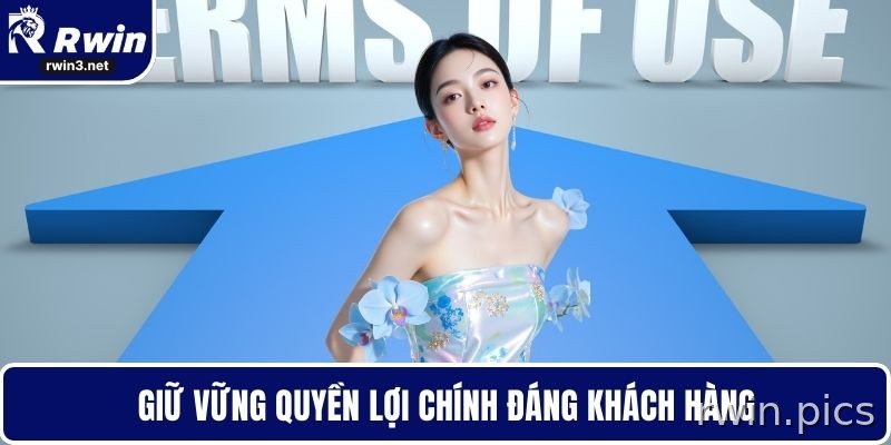 Giữ vững quyền lợi chính đáng khách hàng