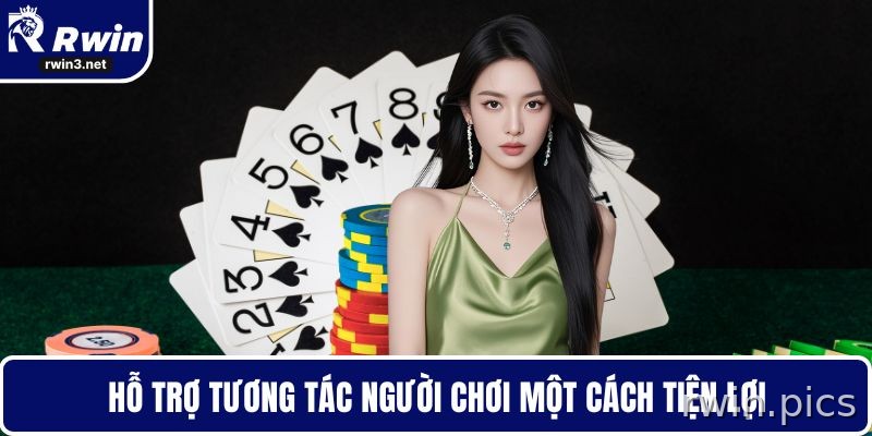 Game bài RWIN 5 Hỗ trợ tương tác hội viên một cách tiện lợi