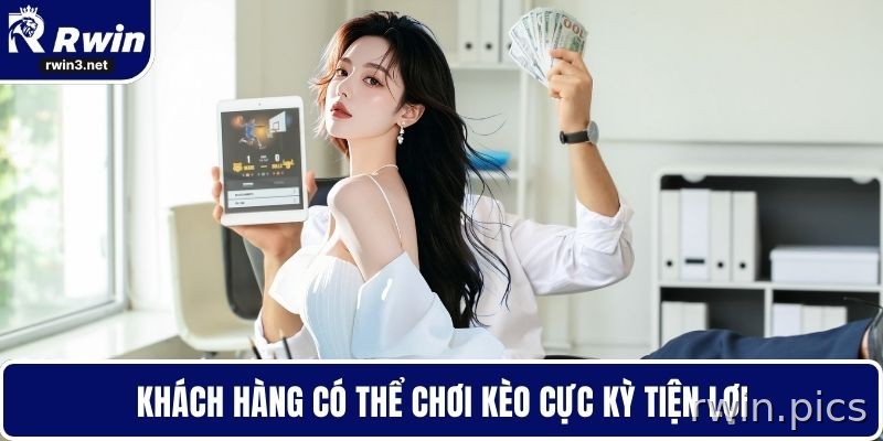 Kèo nhà cái 2 Hội viên có thể chơi kèo cực kỳ tiện lợi