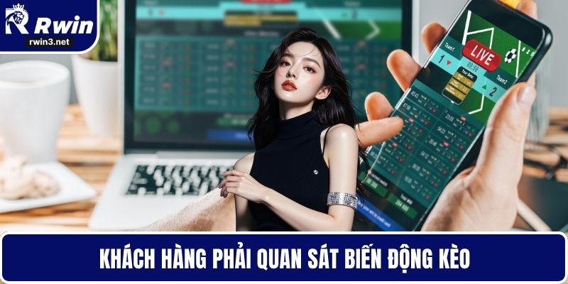 Kèo nhà cái 4 Hội viên phải theo dõi biến động kèo