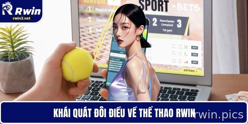 Tổng quan sảnh thể thao RWIN cho người mới
