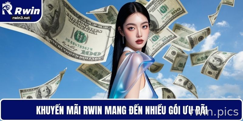Khuyến mãi RWIN với nhiều gói ưu đãi hấp dẫn