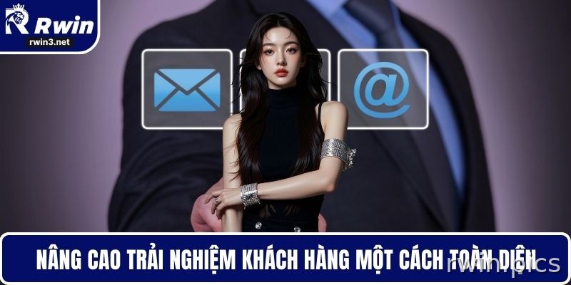 Liên hệ RWIN 3 Nâng cao trải nghiệm hội viên một cách toàn diện