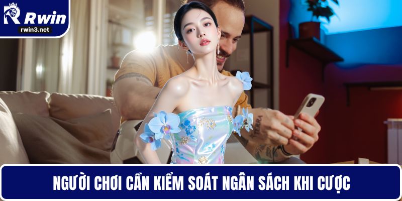 Kèo nhà cái 5 Hội viên cần kiểm soát ngân sách khi cược
