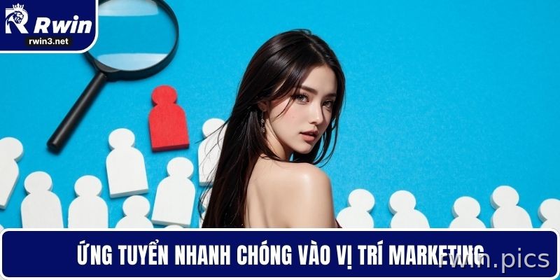 Ứng tuyển vị trí marketing tại RWIN